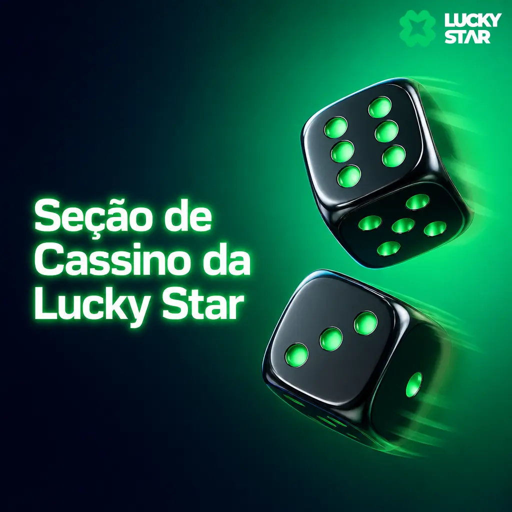 Seção de cassino da Lucky Star com caça-níqueis, jogos de mesa e cassino ao vivo de provedores certificados